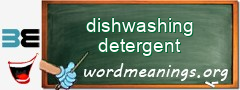 WordMeaning blackboard for dishwashing detergent